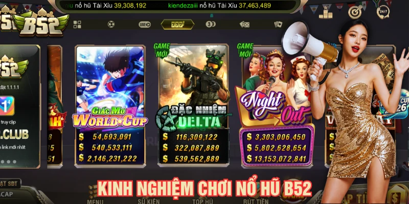Kinh nghiệm chơi nổ hũ B52