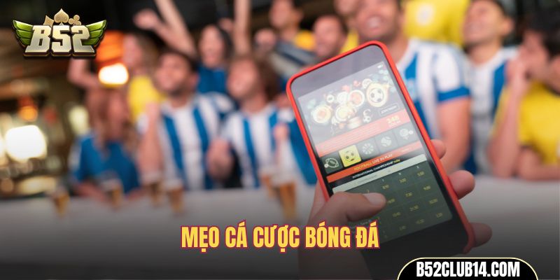 Mẹo cá cược bóng đá