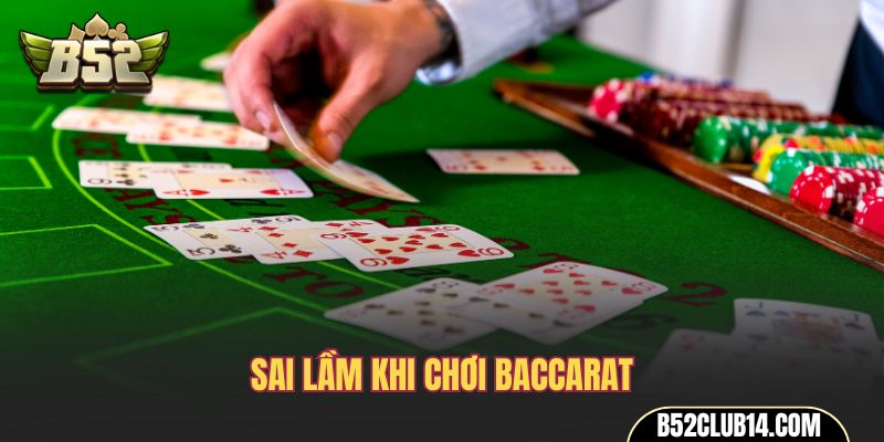 sai lầm khi chơi Baccarat